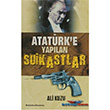 Atatürk`e Yapılan Suikastlar Kariyer Yayınları