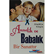 Annelik ve Babalk Bir Sanattr Kariyer Yaynlar