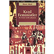Kzl Feministler Bir Szl Tarih almas letiim Yaynevi
