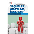 Siyasal letiim Srecinde Seimler, Adaylar, majlar Litera Trk Yaynlar