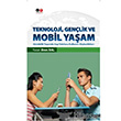 Teknoloji, Genlik ve Mobil Yaam Litera Trk Yaynlar