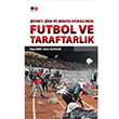 iddet ike ve Medya Kskacnda Futbol ve Taraftarlk Litera Trk Yaynlar