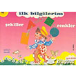 lk Bilgilerim ekiller ve Renkler Kk Yaynevi