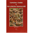 Tophanei Amire ve Top Dkm Teknolojisi Trk Tarih Kurumu Yaynlar