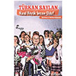 Trkan Saylan Nasl Byk nsan Oldu? Boyalku Yaynlar