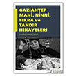 Gaziantep Mani Ninni Fakra ve Tandr Hikayeleri Hiperlink Yaynlar