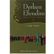 Derken Efendim Tarih ve Kltr Sohbetleri 1 Trkiye Diyanet Vakf Yaynlar