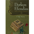 Derken Efendim Tarih ve Kltr Sohbetleri 2 Trkiye Diyanet Vakf Yaynlar