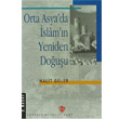 Orta Asya da slam n Yeniden Douu Trkiye Diyanet Vakf Yaynlar