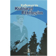 Kafkasya da Kltrel Etkileim Trk Dil Kurumu Yaynlar