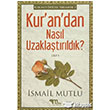 Kur an dan Nasl Uzaklatrldk ? Cilt 1 Mutlu Yaynevi