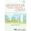 Mezhepler Nasl Ortaya kt? Mutlu Yaynevi