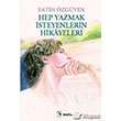 Hep Yazmak steyenlerin Hikayeleri Fatih zgven Metis Yaynlar