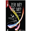 Zer Mi? Hiç Mi? Koyu Kitap