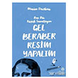 Ben Bir Kk Sanatym Gel Beraber Resim Yapalm Hep Kitap
