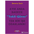 Ayn Anda Sadece Tek Bir e Odaklann! Tekli Grev Artan Yaynevi