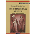 Osmanl Devleti nin Msr Yemen Hicaz Meselesi Temel Yaynlar