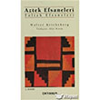 Aztek Efsaneleri Toltek Efsaneleri Okyanus Yaynclk