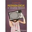 Medyada ocuk ve Toplumsal Dnm Orient Yaynlar