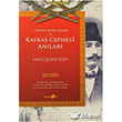1. Dnya Sava Yllar ve Kafkas Cephesi Anlar Okuyan Us Yayn