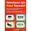 Televizyon in Nasl Yazmal? Parmen Yaynlar