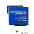 Marka Hukukunda Ayrt Edicilik ve Markann Ayrt Ediciliinin Zedelenmesi Adalet Yaynevi