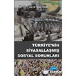 Trkiye nin Siyasallam Sosyal Sorunlar Nobel Yaynlar
