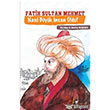 Fatih Sultan Mehmet Nasl Byk nsan Oldu? Boyalku Yaynlar