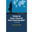Trkiye de Kamu Yneticisi Nasl Yetitirilmelidir? Turhan Kitabevi