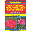 Yasin, Tebarake, Amme, Vaka, Cuma, Namaz Sureleri ve Dualar Pamuk Yaynclk