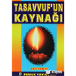 Tasavvuf`un Kayna Pamuk Yaynclk