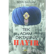 Tek Adam Diktasına Hayır Piramid Sanat