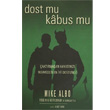 Dost Mu Kabus Mu Salyangoz Yaynlar
