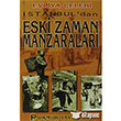 stanbul`dan Eski Zaman Manzaralar Pamuk Yaynclk