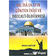 Hz. sa (A.S.)`n Gkten nii ve Deccal`i ldrmesi Pamuk Yaynclk