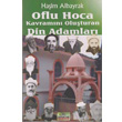Oflu Hoca Kavramn Oluturan Din Adamlar Sahhaflar Kitap Saray