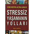 Zihni Kontrol Altna Alma ve Stressiz Yaamann Yollar Platform Yaynlar