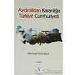 Aydnlktan Karanla Trkiye Cumhuriyeti Pupa Yaynlar