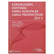 Kreselleen Dnyada Farkl Sorunlar Farkl Perspektifler 2014 stanbul Kltr niversitesi