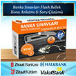 Banka Snavlar in Konu Anlatml Soru zml Flash Bellek KR Akademi