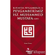 Kuranda Peygamberlik ve Peygamberimiz Hz. Muhammed Mustafa SAV Rabet Yaynlar