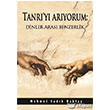 Tanr`y Aryorum: Dinler Aras Benzerlik Kitap Dostu Yaynlar