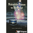 Mukaddes Zaman ve Mekanlar Rabet Yaynlar