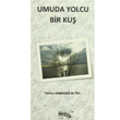 Umuda Yolcu Bir Ku Snrsz Kitap