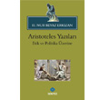 Aristoteles Yazlar Etik ve Politika zerine Sentez Yaynlar