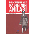 Bir Cumhuriyet Kadnnn Anlar Sentez Yaynlar