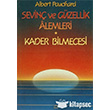 Sevin ve Gzellik Alemleri Kader / Bilmecesi Ruh ve Madde Yaynlar