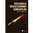 Seluklu Devletlerinde Suikastlar Selenge Yaynlar