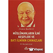 Mslmanlarn lmi Keifleri ve Bat lminin kmazlar Ravza Yaynlar