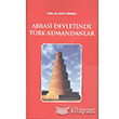 Abbasi Devletinde Trk Kumandanlar Akdem Yaynlar